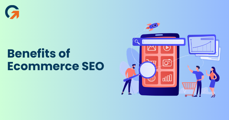 Benefits of Ecommerce SEO